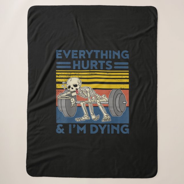 Everything Hurts Weightlifting Ness Gym Gift Sherpa Blanket (Front)
