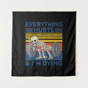 Everything Hurts Weightlifting Ness Gym Gift Tapestry