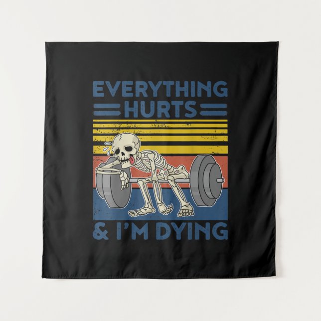 Everything Hurts Weightlifting Ness Gym Gift Tapestry (Front)