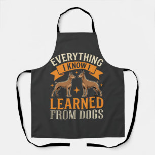 Everything I Know I Learned From Dogs Apron