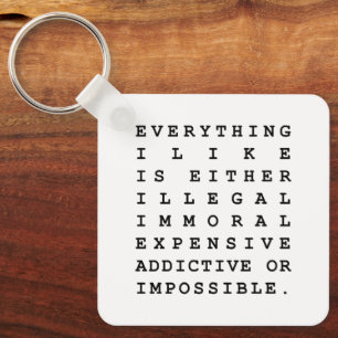 Everything I Like Key Ring