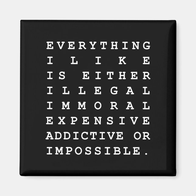 Everything I Like Magnet (Front)
