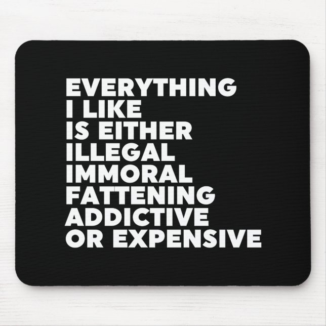 Everything I Like Mouse Pad (Front)