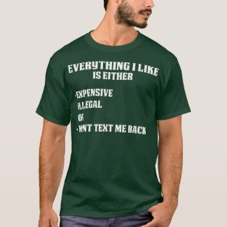 Everything I Like T-Shirt