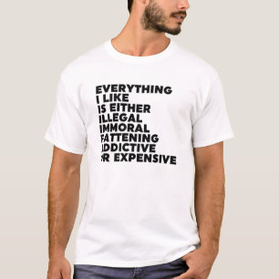 Everything I Like T-Shirt