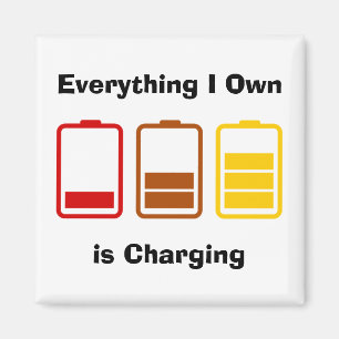 Everything I Own is Charging Magnet