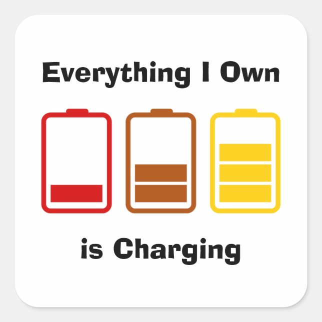 Everything I Own is Charging Square Sticker (Front)