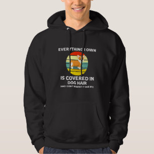Everything I Own Is Covered In Dog Hair Corgi Owne Hoodie
