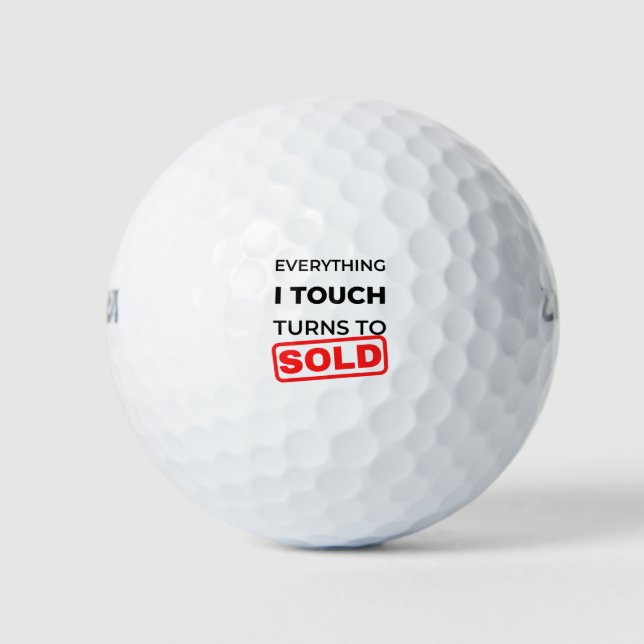 Everything I Touch Turns To Sold 2 Golf Balls (Front)