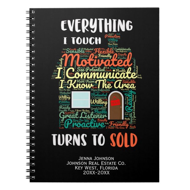 Everything I Touch Turns To Sold Real Estate Notebook (Front)
