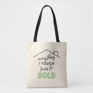 Everything I Touch Turns to SOLD tote bag