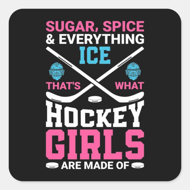 Everything Ice Hockey Girls Square Sticker (Front)