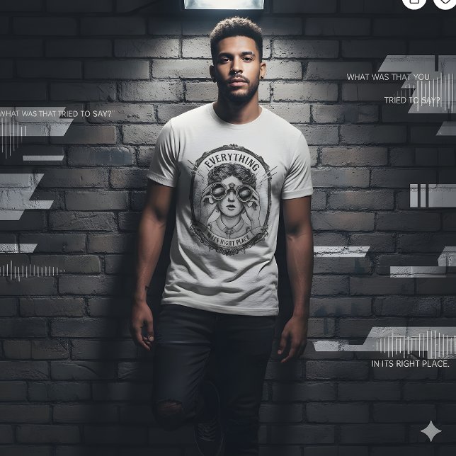 Everything in Its Right Place Tee (Creator Uploaded)