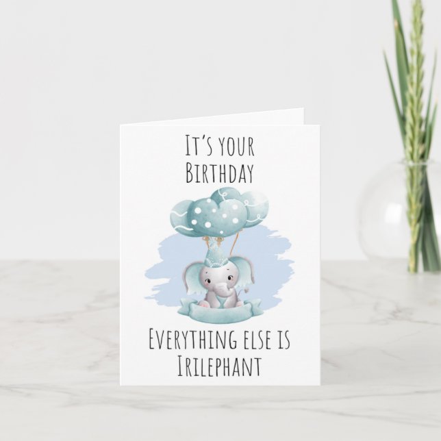Everything Irilephant Puns Birthday Card (Front)