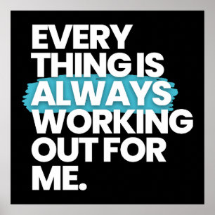 Everything is Always Working Out For Me  Poster