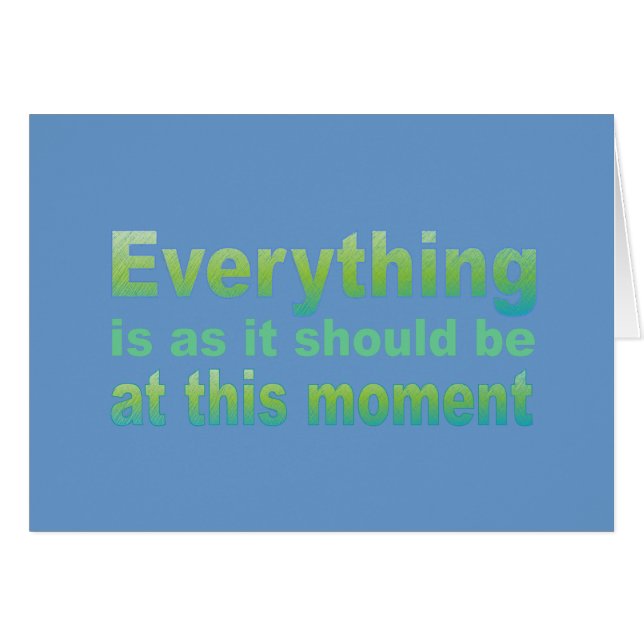 Everything is as it should be (Front Horizontal)