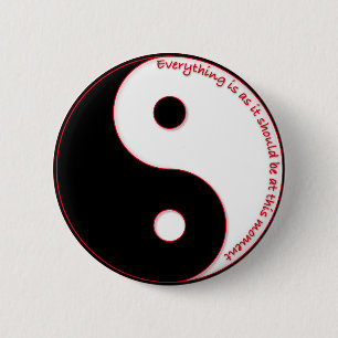 Everything Is As It Should Be at this moment 6 Cm Round Badge