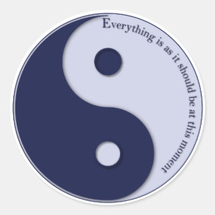 Everything Is As It Should Be at this moment Classic Round Sticker