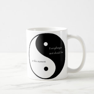 Everything Is As It Should Be at this moment Coffee Mug