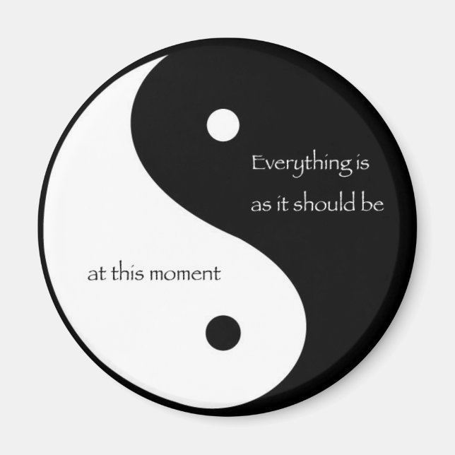 Everything Is As It Should Be at this moment Magnet (Front)