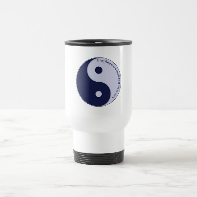 Everything Is As It Should Be at this moment Travel Mug (Center)