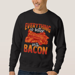 Everything Is Better With Bacon Awesome Chef Homem Sweatshirt