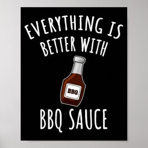 Everything is better with bbq sauce shirt - bbq  poster