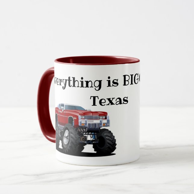 "Everything is Bigger in Texas" Mug (Front Left)