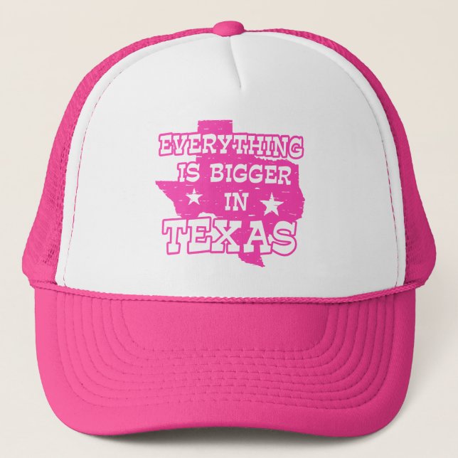 Everything is bigger in Texas Trucker Hat (Front)