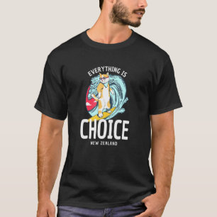 Everything Is Choice New Zealand Surf Cat Kiwiana  T-Shirt