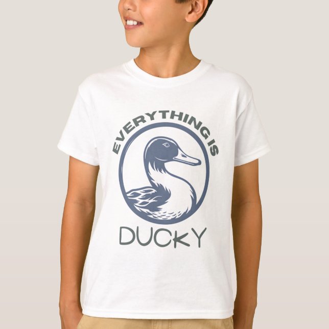 Everything is ducky T-Shirt (Front)