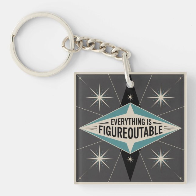 Everything Is Figureoutable Key Ring (Front)