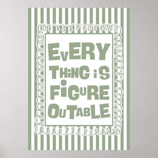 Everything Is Figureoutable Poster (Front)