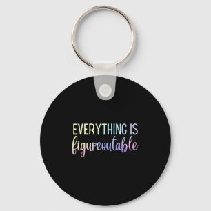Everything Is Figureoutable Teacher Motivational - Key Ring