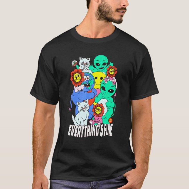 Everything Is Fine Alien Cat Cute Flower T-Shirt (Front)
