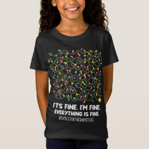 Everything Is Fine Christmas lights dyslexia thera T-Shirt