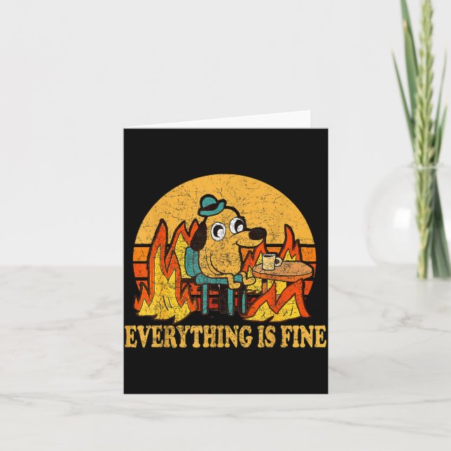Everything Is Fine Dog Drinking Coffee Burning Mem Card (Front)