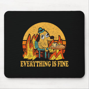 Everything Is Fine Dog Drinking Coffee Burning Mem Mouse Pad