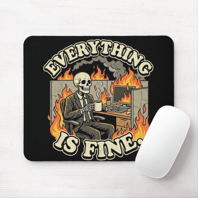 Everything Is Fine | Funny Skeleton Dumpster Fire  Mouse Pad (With Mouse)