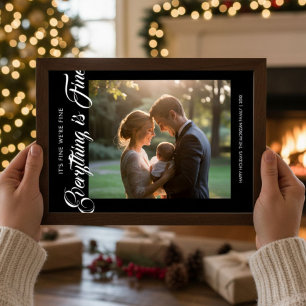 Everything Is Fine Joyful Family Christmas Card