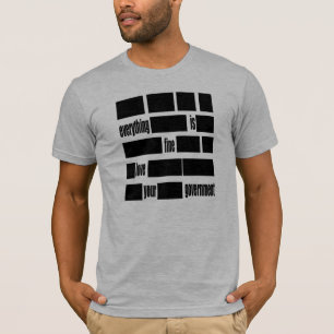 Everything is FINE. Love your Government. T-Shirt