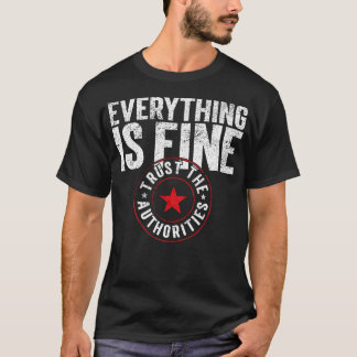 Everything Is Fine Official Narrative Approved T-Shirt