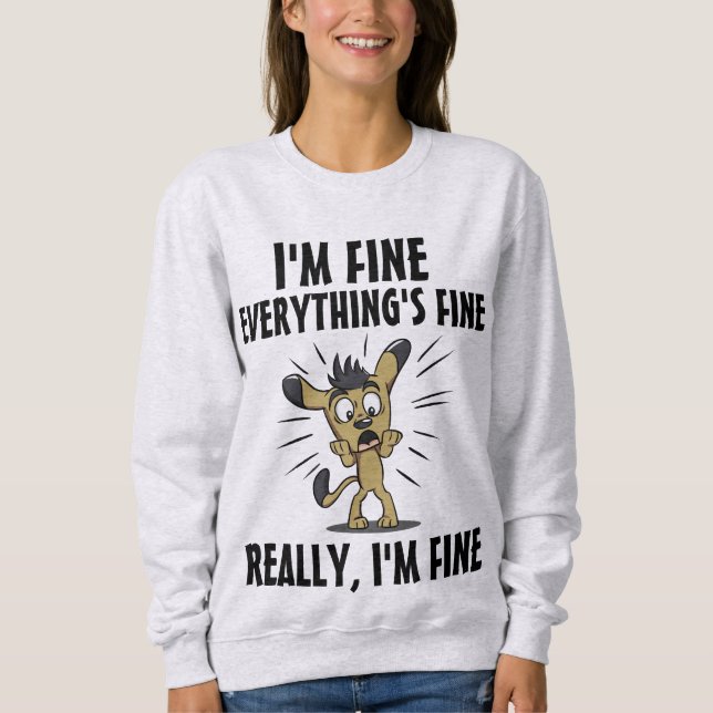 EVERYTHING IS FINE REALLY! FUNNY DOG T-Shirts (Front)