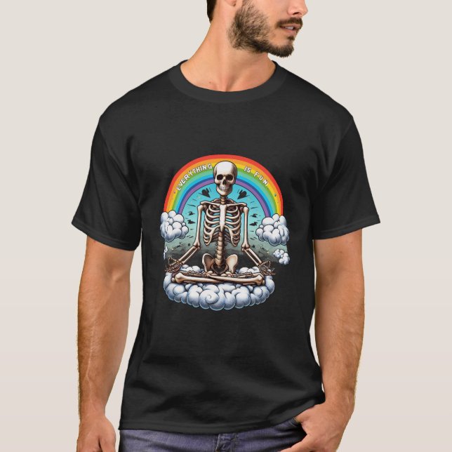 Everything Is Fun Meditation Skeleton With Rainbow T-Shirt (Front)