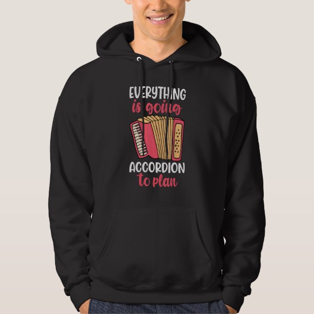 everything is going to accordion player hoodie (Front)