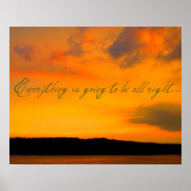"Everything is going to be all right" Poster (Front)