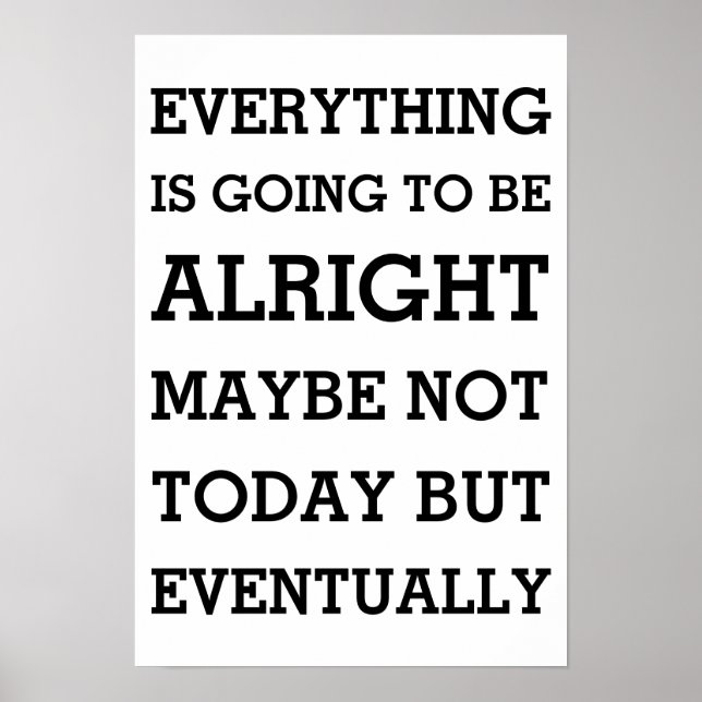 Everything is going to be alright poster (Front)