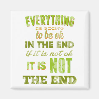 Everything is going to be ok. magnet