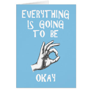 Everything is going to be okay customise card