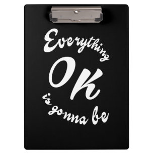 Everything is gonna be ok clipboard